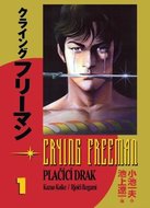 Crying Freeman 1 - Plačící drak (Defekt) - Kazuo Koike, Ikegami Rjóiči