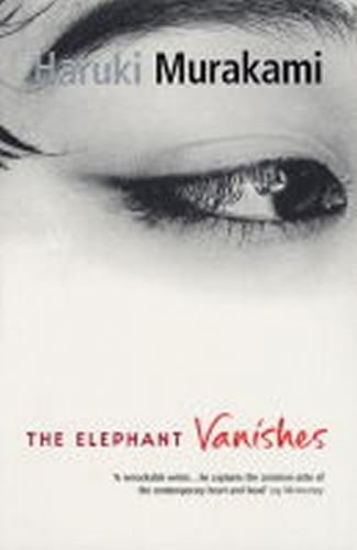 The elephant vanishes - Murakami Haruki