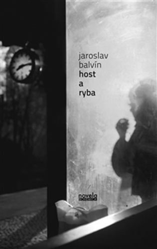 Host a ryba - Balvín Jaroslav