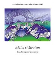 Běžím si životem - Evangelu Jaroslava Ester