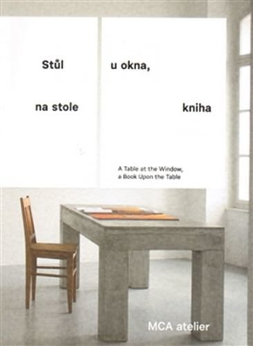 Stůl u okna, na stole kniha - Melková Pavla, Tichá Jana