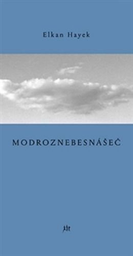 Modroznebesnášeč - Hayek Elkan