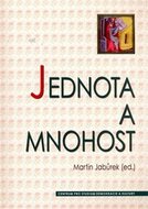 Jednota a mnohost - Jabůrek Martin