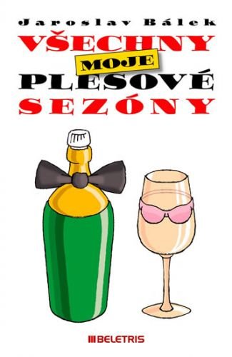 Všechny moje plesové sezóny - Bálek Jaroslav