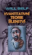 Kvantitativní teorie šílenství - Self Will