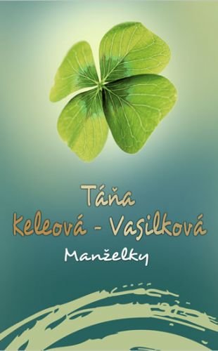 Manželky - Keleová-Vasilková Táňa