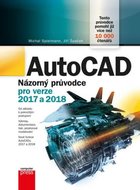AutoCAD - Názorný průvodce pro verze 2017 a 2018 - Spielmann Michal, Špaček Jiří,