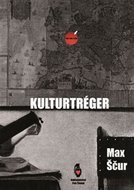 Kulturtréger - Ščur Max