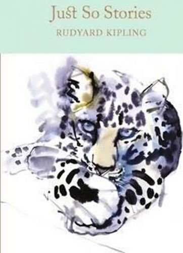 Just So Stories - Kipling Rudyard Joseph