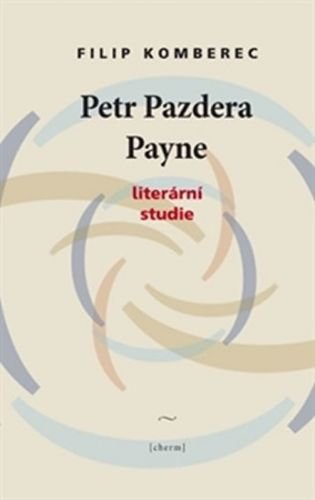 Petr Pazdera Payne - Literární studie - Komberec Filip