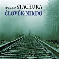 Člověk - nikdo - Stachura Edward