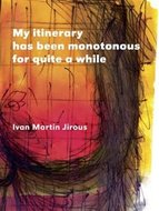 My itinerary has been monotonous for quite a while - Jirous Ivan Martin