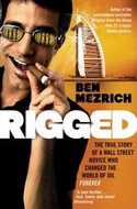 Rigged
- Mezrich Ben