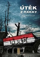 Útěk z Rakky - Krejčí Miroslav