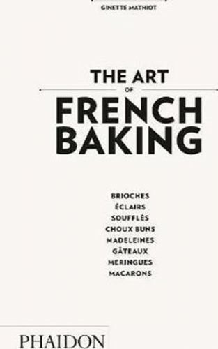The Art of French Baking
					 - Mathiot Ginette