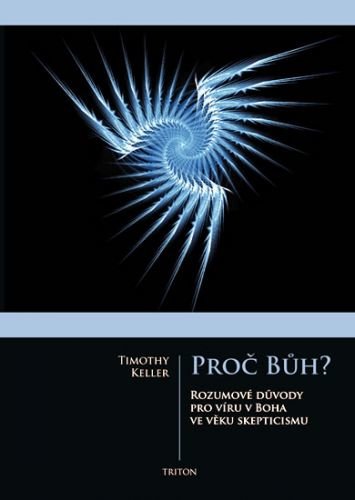 Proč Bůh? - Timothy Keller