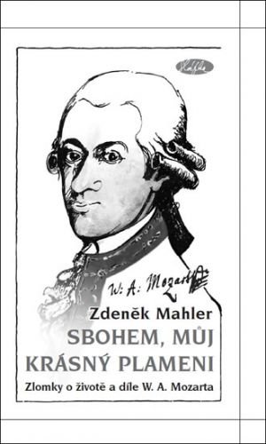 Sbohem, můj krásný plameni (W. A. Mozart)