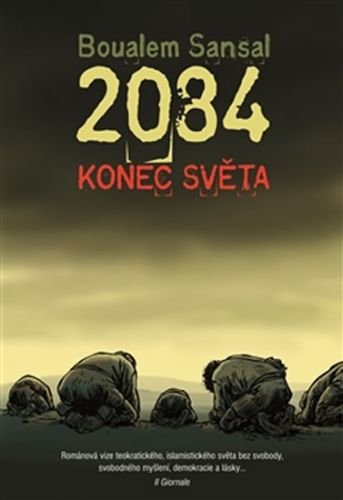 2084 - Konec světa - Sansal Boualem