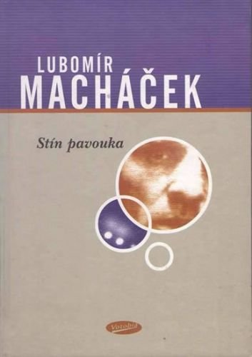 Stín pavouka - Macháček Lubomír