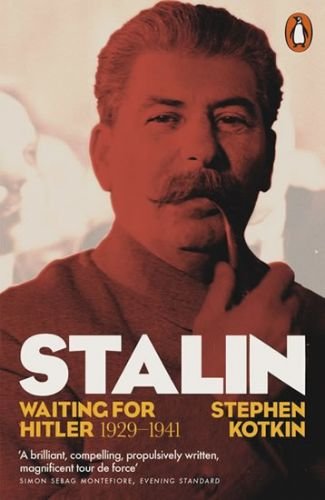 Stalin : Waiting for Hitler, 1929-1941 - Koktin Stephen