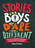 Stories for Boys Who Dare to be Different - Brooks Ben