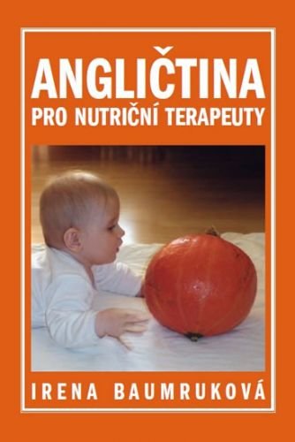 Angličtina pro nutriční terapeuty - Baumruková Irena