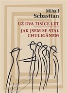 Už dva tisíce let / Jak jsem se stal chuligánem - Sebastian Mihail