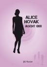 Alice Novak - agent 008 /akční novela trochu jinak/ – e knihy