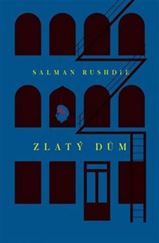 Zlatý dům - Rushdie Salman