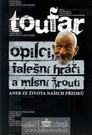 Opilci, falešní hráči a mlsní žrouti - Pavel Toufar