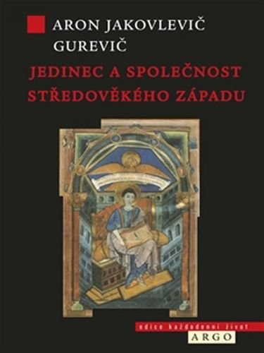 Jedinec a společnost středověkého západu - Gurevič Aron Jakovlevič