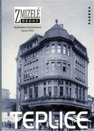 Zmizelé Čechy - Teplice - Kocourková Květoslava, Vilím Karel