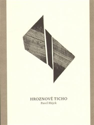 Hroznové ticho - Hájek Pavel