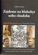 Zajdeme na blahobyt nebo chudobu - Henek Ladislav