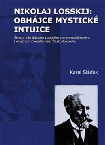 Nikolaj Losskij: obhájce mystické intuice - Sládek Karel