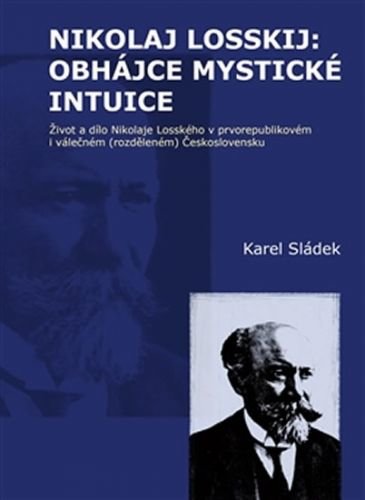 Nikolaj Losskij: obhájce mystické intuice - Sládek Karel