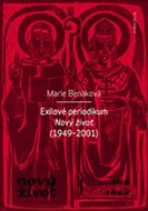 Exilové periodikum Nový život (1949-2001) - Benáková Marie
