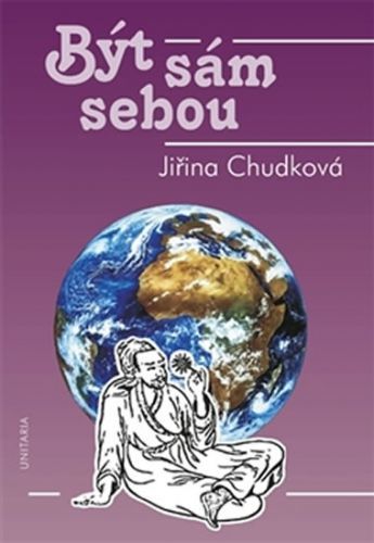 Být sám sebou - Chudková Jiřina