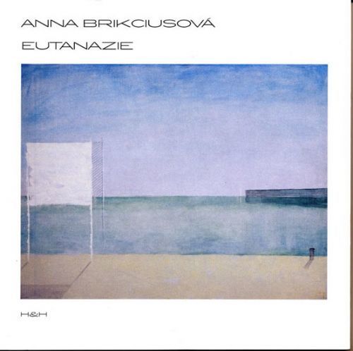 Eutanazie - Brikciusová Anna