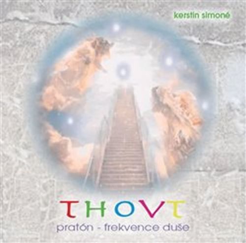 Thovt: pratón-frekvence duše - CD (Čte Pištěková Lenka) - Simoné Kerstin