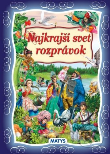 Najkrajší svet rozprávok - Matys