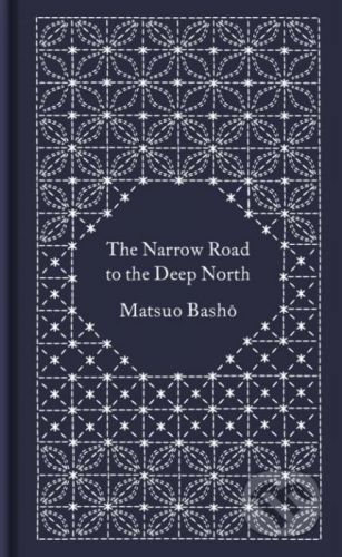 The Narrow Road to the Deep North and Other Travel Sketches - Matsuo Basho