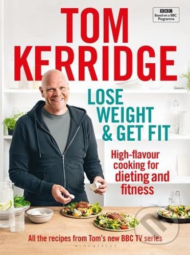 Lose Weight and Get Fit - Tom Kerridge