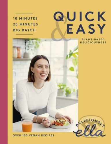 Deliciously Ella Quick and Easy - Ella Woodward, Ella Mills