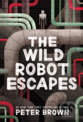 The Wild Robot Escapes - Peter Brown