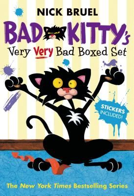 Bad Kitty's Very Very Bad Boxed Set (#2): Bad Kitty Meets the Baby, Bad Kitty for President, and Bad Kitty School Days (Bruel Nick)(Boxed Set)