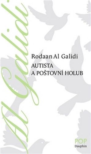 Autista a poštovní holub - Al Galidi Rodaan