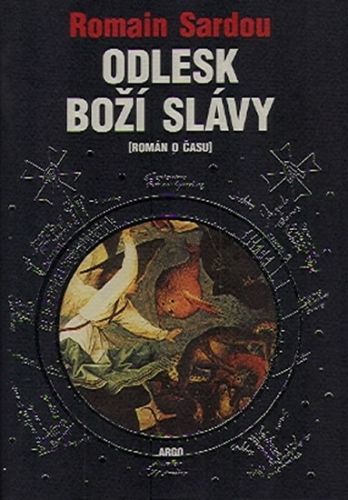 Odlesk boží slávy - Sardou Romain