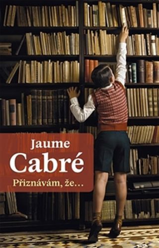Přiznávám, že… - Cabré Jaume