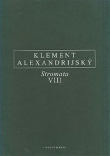 Stromata VIII - Alexandrijský Klement
